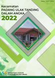 Padang Ulak Tanding Subdistrict In Figures 2022