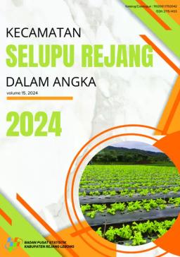 Kecamatan Selupu Rejang Dalam Angka 2024