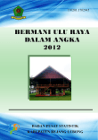 Kecamatan Bermani Ulu Raya Dalam Angka 2012