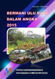 Bermani Ulu Raya Dalam Angka 2015