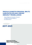 Produk Domestik Regional Bruto Kabupaten Rejang Lebong Menurut Pengeluaran 2017-2021